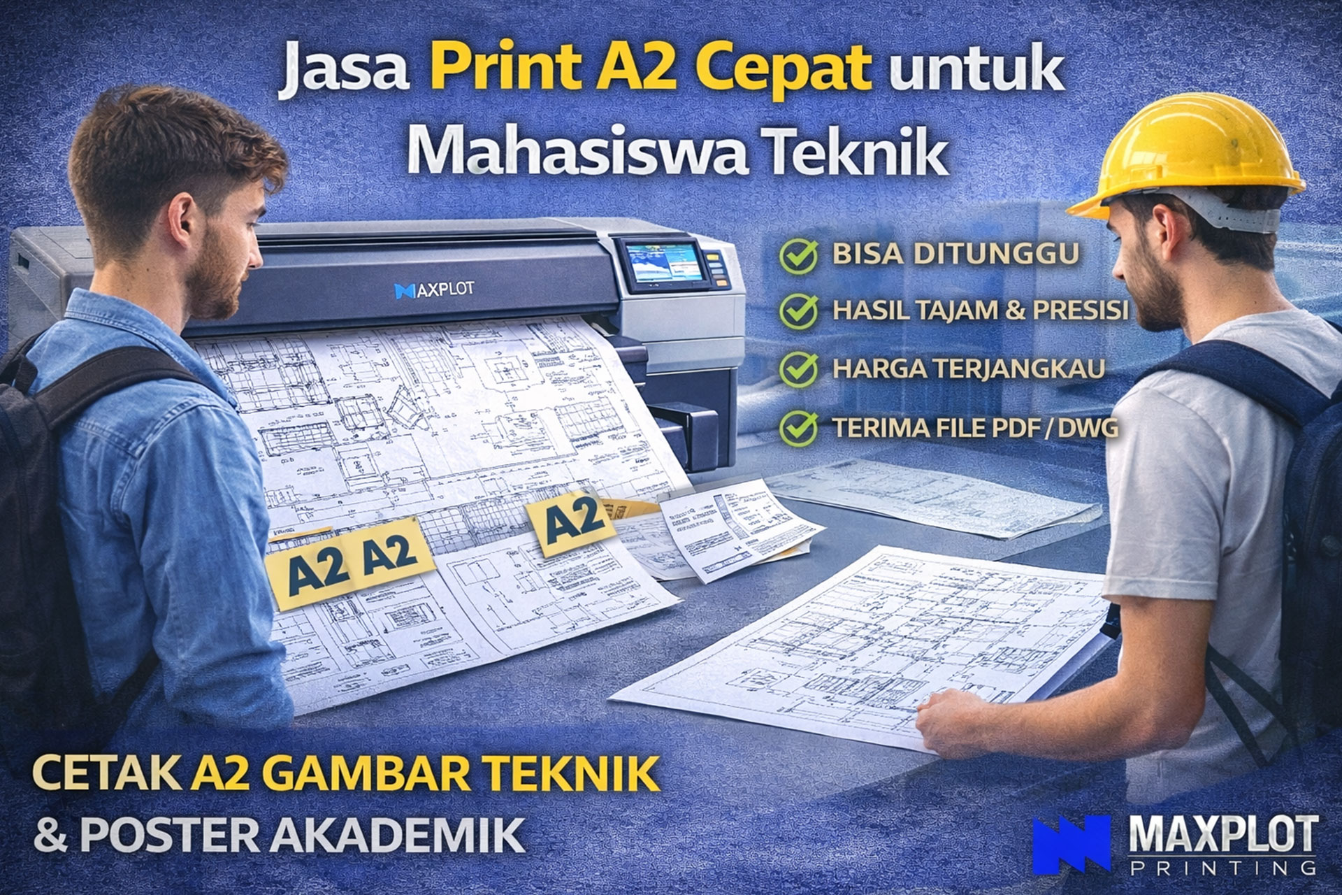 Jasa Print A2 Cepat untuk Mahasiswa Teknik - Maxplot Printing